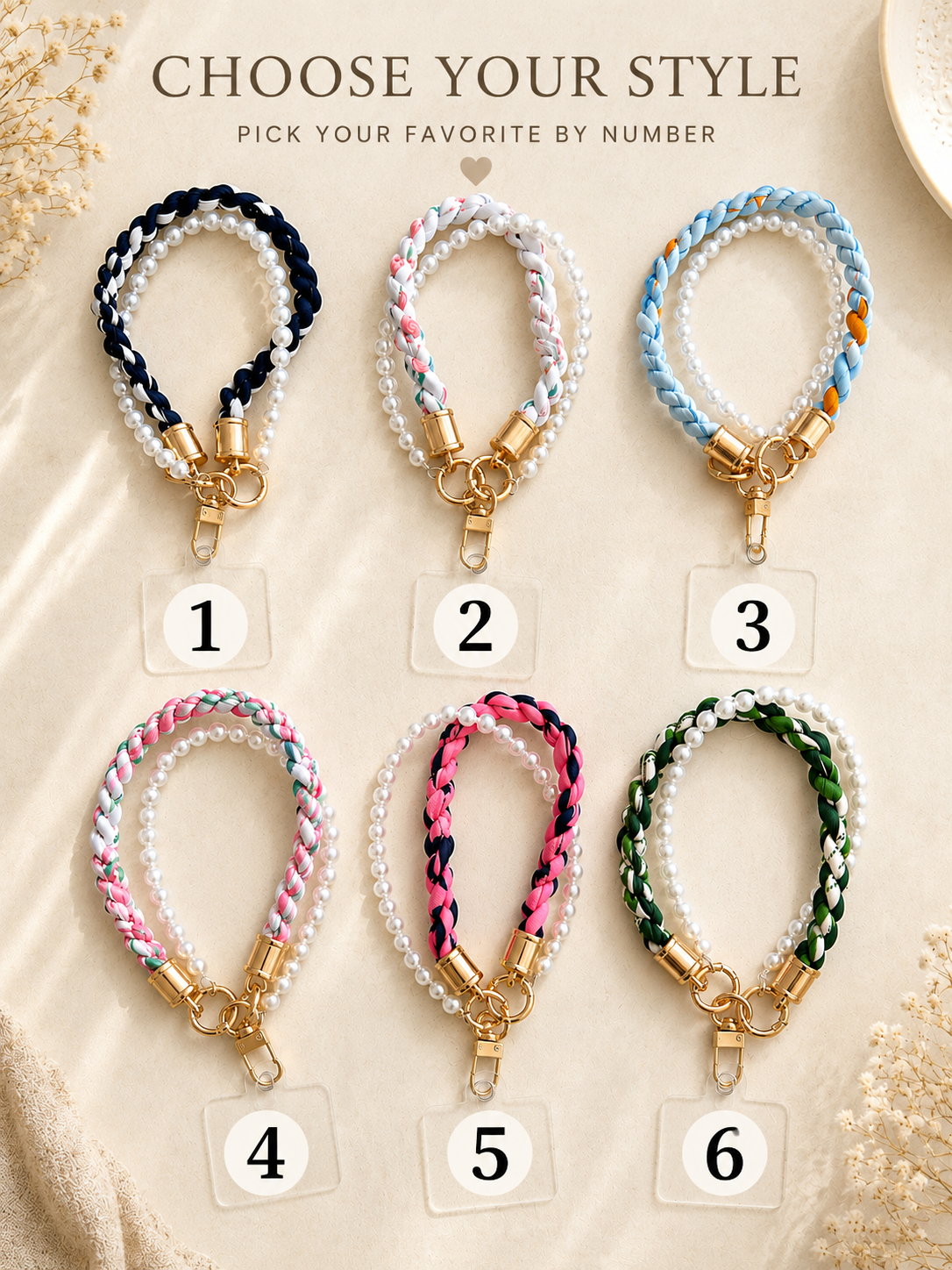 Six braided cord and pearl keychains or wristlets are arranged on a beige fabric background with decorative dried flowers. Text at the top reads 'CHOOSE YOUR STYLE PICK YOUR FAVORITE BY NUMBER,' and each item is labeled 1 through 6 with a small square card underneath.